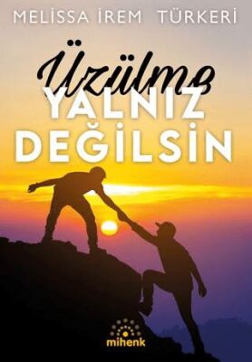 Üzülme Yalnız Değilsin - Kişisel Gelişim Kitapları | Avrupa Kitabevi