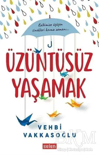 Üzüntüsüz Yaşamak -  | Avrupa Kitabevi