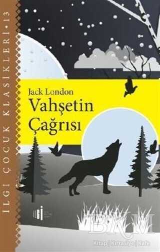 Vahşetin Çağrısı - İlgi Çocuk Klasikleri 13 - Roman | Avrupa Kitabevi