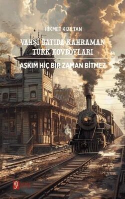Vahşi Batıda Kahraman Türk Kovboyları - Öykü Kitapları | Avrupa Kitabevi