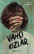 Vahşi Kızlar - Genel Ülke Edebiyatları Kitapları | Avrupa Kitabevi