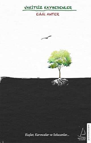 VAKİTSİZ KAYBEDENLER