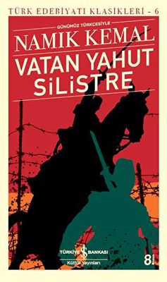 Vatan Yahut Silistre - Türk Edebiyatı Klasikleri 6