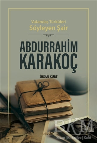 Vatandaş Türküleri Söyleyen Şair Abdurrahim Karakoç - Araştıma ve İnceleme Kitapları | Avrupa Kitabevi