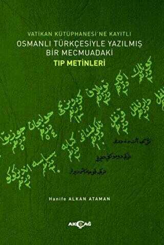 Vatikan Kütüphanesi’ne Kayıtlı Osmanlı Türkçesiyle Yazılmış Bir Mecmuadaki Tıp Metinleri - Araştıma ve İnceleme Kitapları | Avrupa Kitabevi