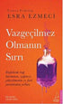 Vazgeçilmez Olmanın Sırrı - Kişisel Gelişim Kitapları | Avrupa Kitabevi