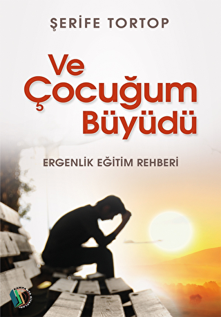 Ve Çocuğum Büyüdü - Sosyoloji ile Alakalı Aile ve Çocuk Kitapları | Avrupa Kitabevi