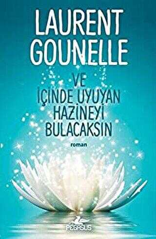 VE İÇİNDE UYUYAN HAZİNEYİ BULACAKSIN