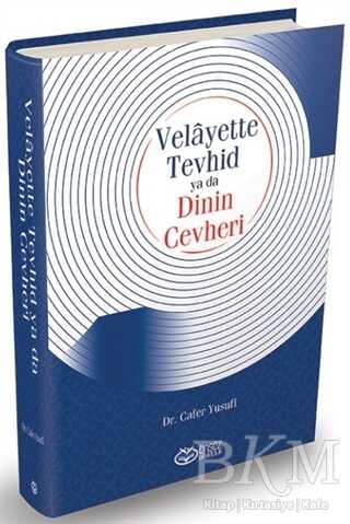 Velayette Tevhid ya da Dinin Cevheri - Genel İslam Kitapları | Avrupa Kitabevi