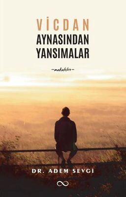 Vicdan Aynasından Yansımalar - Araştıma ve İnceleme Kitapları | Avrupa Kitabevi