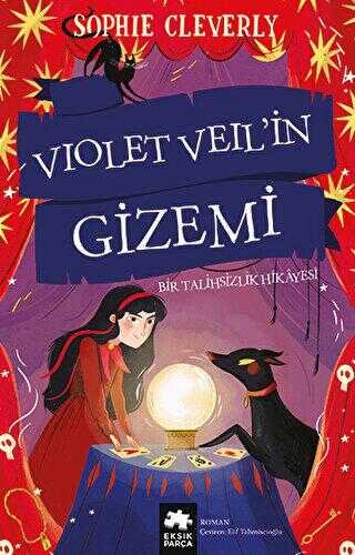 Violet Veil’in Gizemi - Bir Talihsizlik Hikayesi - Roman | Avrupa Kitabevi