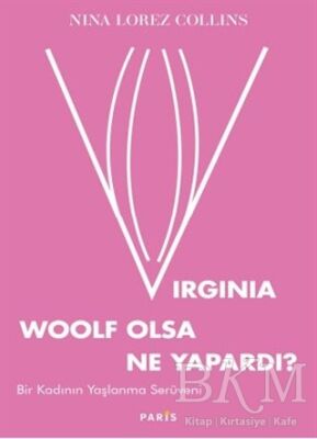 Virginia Woolf Olsa Ne Yapardı? - Araştıma ve İnceleme Kitapları | Avrupa Kitabevi