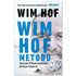 Wım Hof Metodu: Gerçek Potansiyelinizi Ortaya Çıkarın - Kişisel Gelişim Kitapları | Avrupa Kitabevi