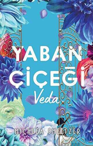 Yaban Çiçegi Veda - Roman | Avrupa Kitabevi