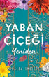 Yaban Çiçeği Yeniden - Roman | Avrupa Kitabevi