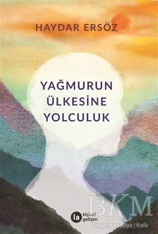 Yağmurun Ülkesine Yolculuk - Kişisel Gelişim Kitapları | Avrupa Kitabevi