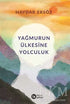 Yağmurun Ülkesine Yolculuk - Kişisel Gelişim Kitapları | Avrupa Kitabevi