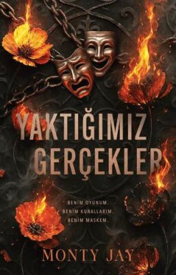 Yaktığımız Gerçekler - Roman | Avrupa Kitabevi
