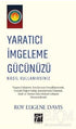 Yaratıcı İmgeleme Gücünüzü Nasıl Kullanırsınız - Kişisel Gelişim Kitapları | Avrupa Kitabevi