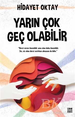 Yarın Çok Geç Olabilir - Kişisel Gelişim Kitapları | Avrupa Kitabevi