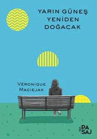 Yarın Güneş Yeniden Doğacak