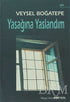 Yasağına Yaslandım - Türk Edebiyatı Romanları | Avrupa Kitabevi