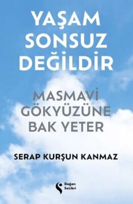 Yaşam Sonsuz Değildir Masmavi Gökyüzüne Bak Yeter - Anı Mektup ve Günlük Kitapları | Avrupa Kitabevi