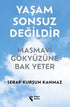 Yaşam Sonsuz Değildir Masmavi Gökyüzüne Bak Yeter - Anı Mektup ve Günlük Kitapları | Avrupa Kitabevi