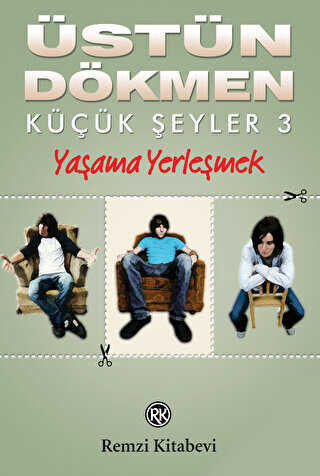 Yaşama Yerleşmek - Küçük Şeyler 3 - Kişisel Gelişim Kitapları | Avrupa Kitabevi