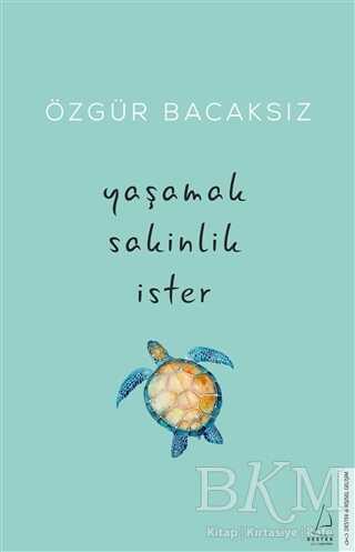 Yaşamak Sakinlik İster - Kişisel Gelişim Kitapları | Avrupa Kitabevi