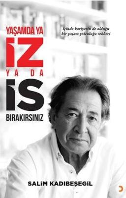 Yaşamda ya İZ ya da İS Bırakırsınız - Kişisel Gelişim Kitapları | Avrupa Kitabevi