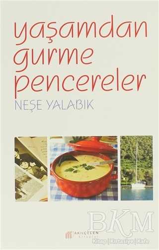 Yaşamdan Gurme Pencereler - Türk Mutfağı Kitapları | Avrupa Kitabevi