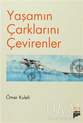 Yaşamın Çarklarını Çevirenler - Denemeler | Avrupa Kitabevi