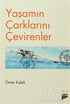 Yaşamın Çarklarını Çevirenler - Denemeler | Avrupa Kitabevi