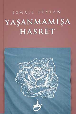 Yaşanmamışa Hasret - Roman | Avrupa Kitabevi