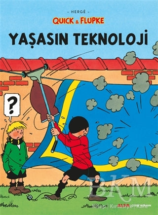 Yaşasın Teknoloji - Quick ve Flupke