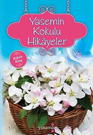 Yasemin Kokulu Hikayeler Kokulu Kitap