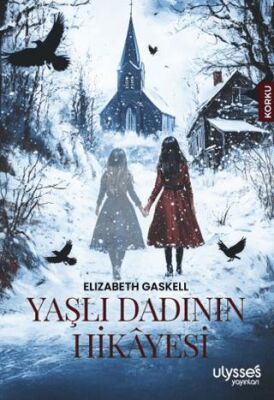 Yaşlı Dadının Hikayesi - Korku ve Gerilim Edebiyatı | Avrupa Kitabevi