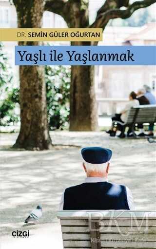 Yaşlı ile Yaşlanmak - Kişisel Gelişim Kitapları | Avrupa Kitabevi