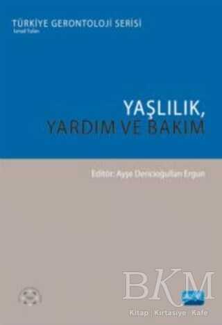 Yaşlılık, Yardım ve Bakım