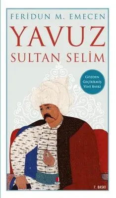 Yavuz Sultan Selim - Tarih Araştırma ve İnceleme Kitapları | Avrupa Kitabevi