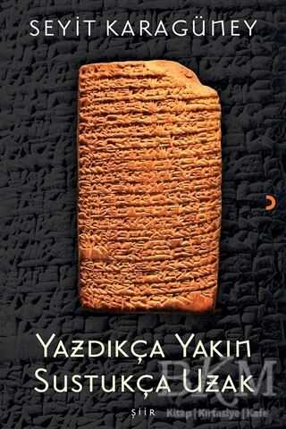 Yazdıkça Yakın Sustukça Uzak
