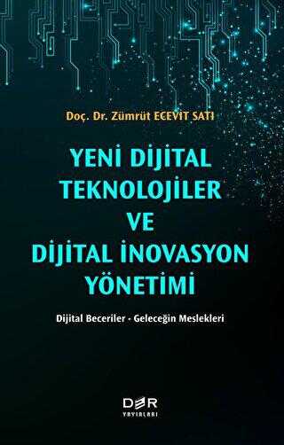 Yeni Dijital Teknolojiler ve Dijital İnovasyon Yönetimi - İletişim Medya Kitapları | Avrupa Kitabevi