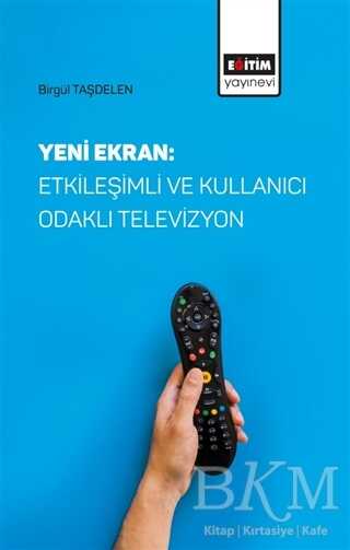 Yeni Ekran: Etkileşimli ve Kullanıcı Odaklı Televizyon - İletişim Medya Kitapları | Avrupa Kitabevi