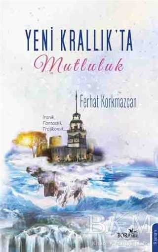 Yeni Krallık’ta Mutluluk - Roman | Avrupa Kitabevi