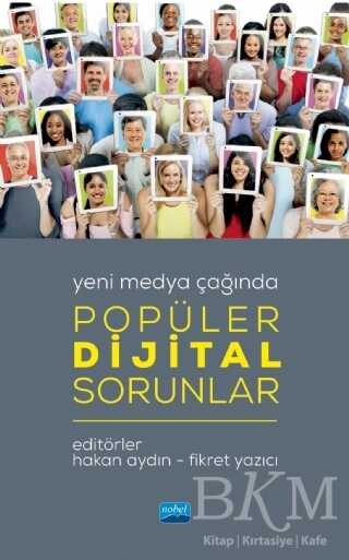 Yeni Medya Çağında Popüler Dijital Sorunlar