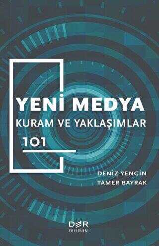 Yeni Medya Kuram ve Yaklaşımlar 101 - İletişim Medya Kitapları | Avrupa Kitabevi