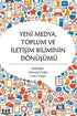 Yeni Medya Toplum ve İletişim Biliminin Dönüşümü - İletişim Medya Kitapları | Avrupa Kitabevi