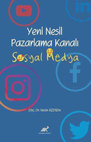 Yeni Nesil Pazarlama Kanalı Sosyal Medya - Sosyal Medya ve İletişim Kitapları | Avrupa Kitabevi