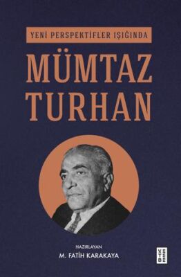 Yeni Perspektifler Işığında Mümtaz Turhan - Biyografik ve Otobiyografik Kitaplar | Avrupa Kitabevi